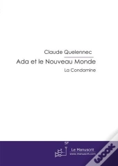 Ada Et Le Nouveau Monde ; La Condamine