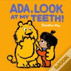 Ada, Look At My Teeth!
