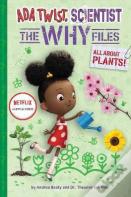 Ada Twist, Scientist: The Why Files #2: All About Plants!