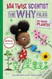 Ada Twist, Scientist: The Why Files #2: All About Plants!