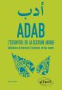Adab ; L'Essentiel De La Culture Arabe ; Initiation À Travers L'Histoire Et Les Mots - Preview