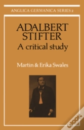 Adalbert Stifter: A Critical Study
