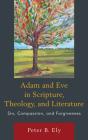 Adam And Eve In Scripture, Theology, And Literature - Preview