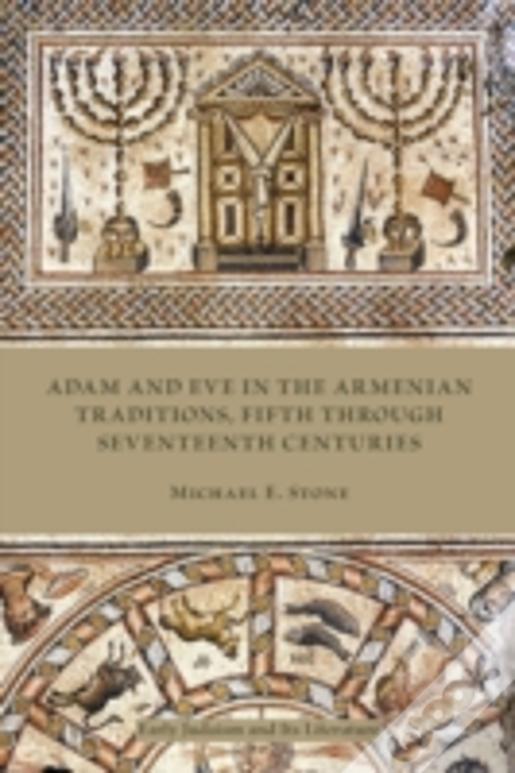 Adam And Eve In The Armenian Traditions, Fifth Through Seventeenth Centuries