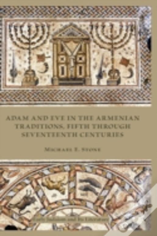 Adam And Eve In The Armenian Traditions, Fifth Through Seventeenth Centuries