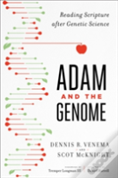 Adam And The Genome Â€“ Reading Scripture After Genetic Science