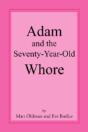 Adam And The Seventy-Year-Old Whore - Preview