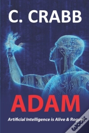 Capa do artigo Adam, Artificial Intelligence Is Alive & Rogue!