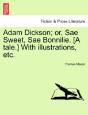 Adam Dickson; Or, Sae Sweet, Sae Bonnili - Preview