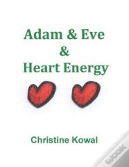 Adam & Eve & Heart Energy