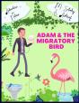 Adam & The Migratory Bird - Preview