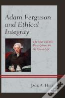 Adam Ferguson And Ethical Integrity
