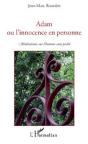 Adam Ou L'Innocence En Personne ; Méditations Sur L'Homme Sans Pêché - Preview