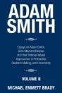Adam Smith: Essays On Adam Smith, John Maynard Keynes, And Their Interval Valued Approaches To Probability, Decision Making, And Uncertainty - Preview