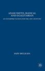 Adam Smith, Radical And Egalitarian - Preview