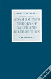 Adam Smith'S Theory Of Value And Distribution