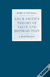 Adam Smith'S Theory Of Value And Distribution