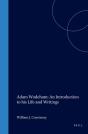 Adam Wodeham: An Introduction To His Life And Writings - Preview