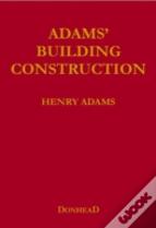 Adams' Building Construction