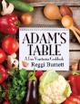 Adam'S Table: A True Vegetarian Cookbook - Preview