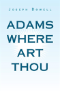 Adams Where Art Thou - Preview
