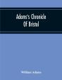 Adams'S Chronicle Of Bristol - Preview