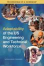 Adaptability Of The Us Engineering And Technical Workforce - Preview