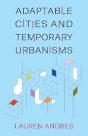 Adaptable Cities And Temporary Urbanisms - Preview