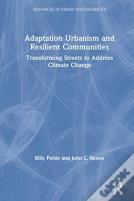 Adaptation Urbanism And Resilient Communities