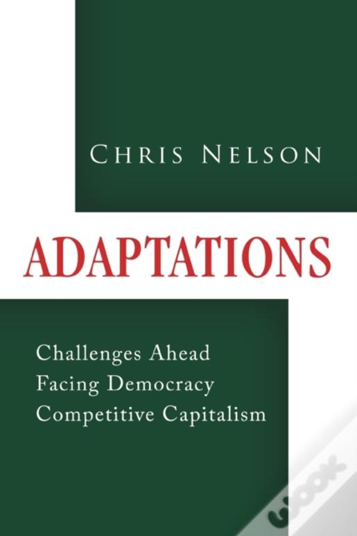 Adaptations: Challenges Ahead Facing Democracy Competitive Capitalism