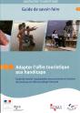 Adapter L'Offre Touristique Aux Handicaps ; Guide De Savoir-Faire - Preview
