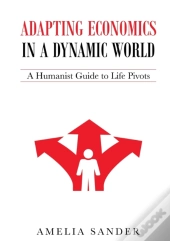 Adapting Economics In A Dynamic World