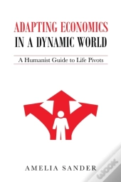 Adapting Economics In A Dynamic World