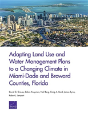 Adapting Land Use And Water Management Plans To A Changing Climate In Miami-Dade And Broward Counties, Florida - Preview