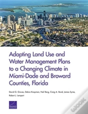 Capa do artigo Adapting Land Use And Water Management Plans To A Changing Climate In Miami-Dade And Broward Counties, Florida