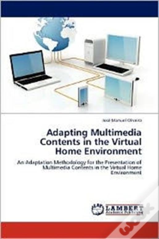 Adapting Multimedia Contents In The Virtual Home Environment
