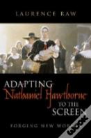 Adapting Nathaniel Hawthorne To The Screen