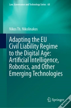 Capa do artigo Adapting The Eu Civil Liability Regime To The Digital Age: Artificial Intelligence, Robotics, And Other Emerging Technologies