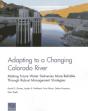 Adapting To A Changing Colorado River - Preview