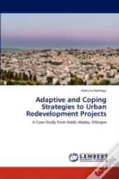 Adaptive And Coping Strategies To Urban Redevelopment Projects