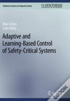 Adaptive And Learning-Based Control Of Safety-Critical Systems