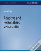 Adaptive And Personalized Visualization