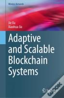 Adaptive And Scalable Blockchain Systems