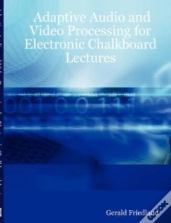 Capa do artigo Adaptive Audio And Video Processing For Electronic Chalkboard Lectures