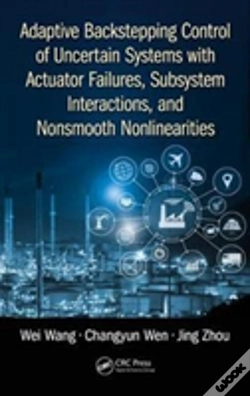Capa do artigo Adaptive Backstepping Control Of Uncertain Systems With Actuator Failures, Subsystem Interactions, And Nonsmooth Nonlinearities