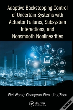 Capa do artigo Adaptive Backstepping Control Of Uncertain Systems With Actuator Failures, Subsystem Interactions, And Nonsmooth Nonlinearities