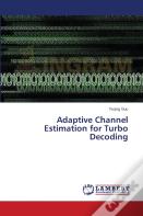 Adaptive Channel Estimation For Turbo Decoding