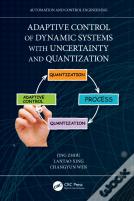 Adaptive Control Of Dynamic Systems With Uncertainty And Quantization
