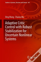 Adaptive Critic Control With Robust Stabilization For Uncertain Nonlinear Systems