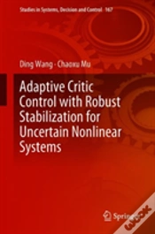 Capa do artigo Adaptive Critic Control With Robust Stabilization For Uncertain Nonlinear Systems